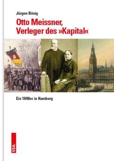 Jürgen Bönig: Otto Meissner, der Verleger des »Kapital«, Buch