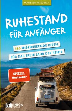 Manfred Friedrich: Ruhestand für Anfänger, Buch