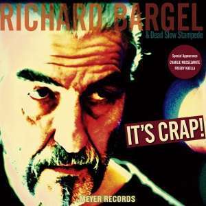 Richard Bargel: It's Crap! (signiert), CD