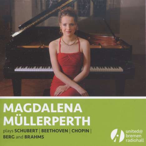 Magdalena Müllerperth plays Schubert / Beethoven / Chopin / Berg / Brahms, CD