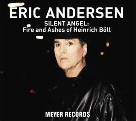 Eric Andersen: Silent Angel: Fire And Ashes Of Heinrich Böll (180g) (signiert), LP