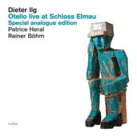 Dieter Ilg (geb. 1961): Otello - Live At Schloss Elmau (180g), LP