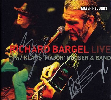 Richard Bargel: Live With Klaus 'Major' Heuser &amp; Band (handsigniert), CD