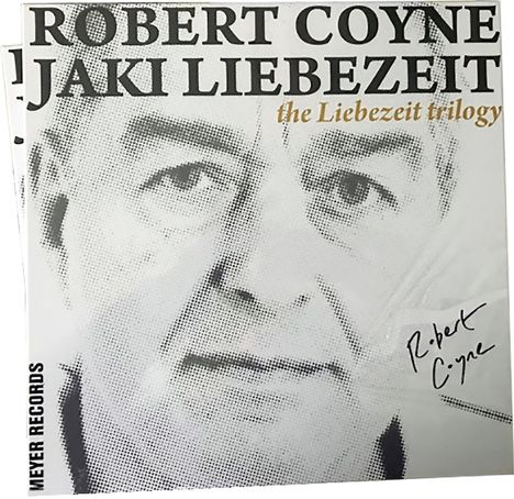 Robert Coyne &amp; Jaki Liebezeit: The Liebezeit Trilogy (180g) (Box Set) (handsigniert von Robert Coyne), 3 LPs und 1 Single 7"