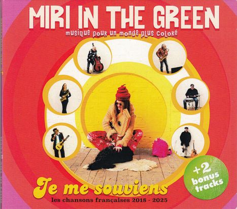 "MIRI IN THE GREEN", "musique pour un monde plus coloré", "Je me souviens", "+2 bonus tracks". Runde Fotos von Musikern.