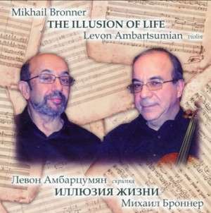 Mikhail Bronner (geb. 1952): Konzert für Violine, Percussion &amp; Kammerorchester "The Illusion Of Life", CD
