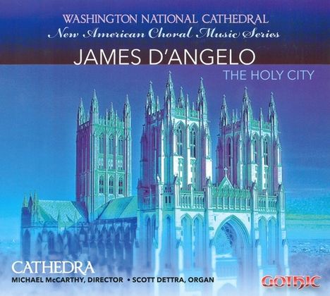 James D'Angelo (geb. 1939): Chorwerke, CD