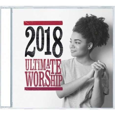 Ultimate Worship 2018, 2 CDs