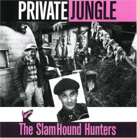 Slamhound Hunters: Private Jungle, CD