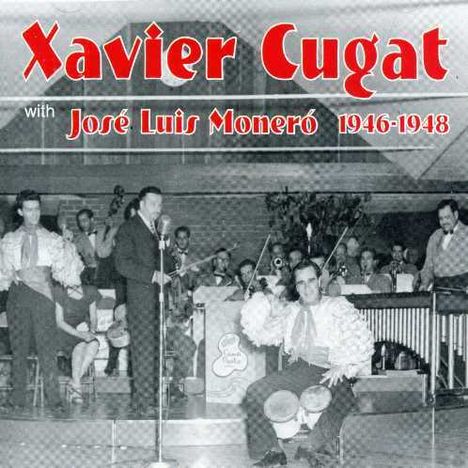 Xavier Cugat &amp; Jose Luis Monero: Xavier Cugat With Jose, CD