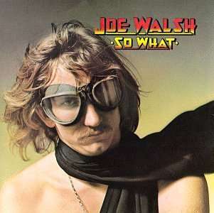 Joe Walsh: So What, CD