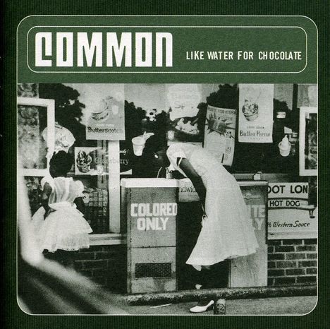 Common: Like Water For Chocolate, CD