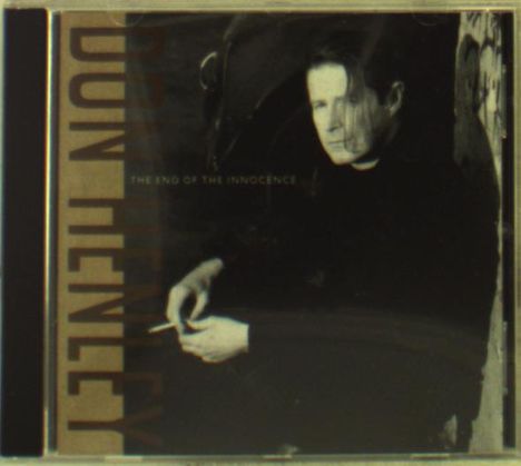 Don Henley (geb. 1947): The End Of The Innocence, CD