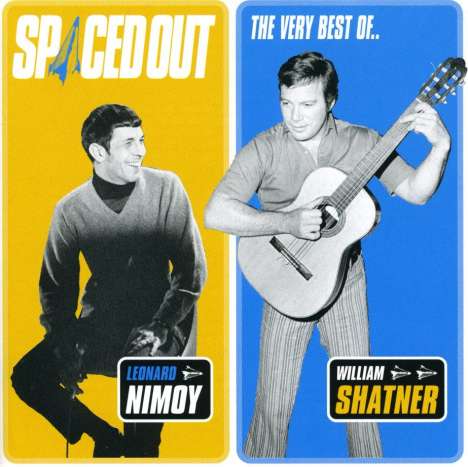 Leonard Nimoy &amp; William Shatner: Spaced Out: The Very Best Of Leonard Nimoy &amp; William Shatner, CD