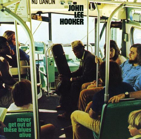 John Lee Hooker: Never get out of these, CD