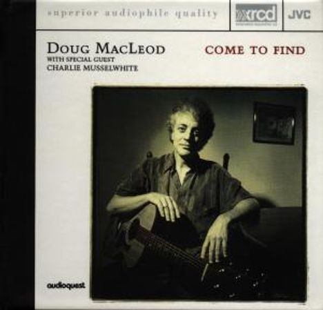 Doug MacLeod: Come To Find, XRCD