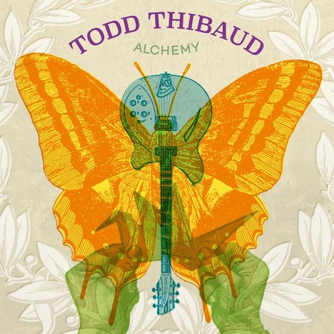 "Todd Thibaud, Alchemy." Illustration: Eine Gitarre verschmilzt mit einem Schmetterling, von Händen gehalten.
