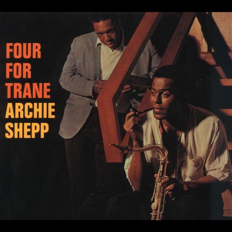 Archie Shepp (geb. 1937): Four For Trane, CD