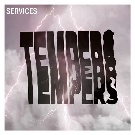 Tempers: Services (Limited Edition) (Clear Vinyl), LP