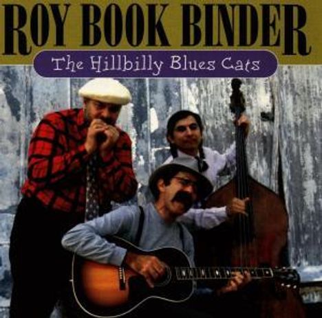 Roy Bookbinder: The Hillbilly Blues Cats, CD