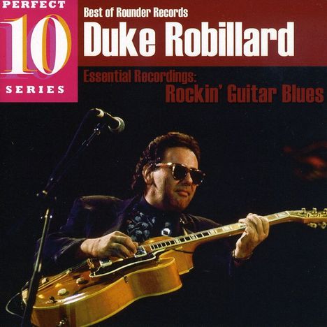Duke Robillard: Best Of Rounder Records: Rockin Guitar Blues, CD