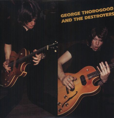 George Thorogood: George Thorogood &amp; The Destroyers, LP