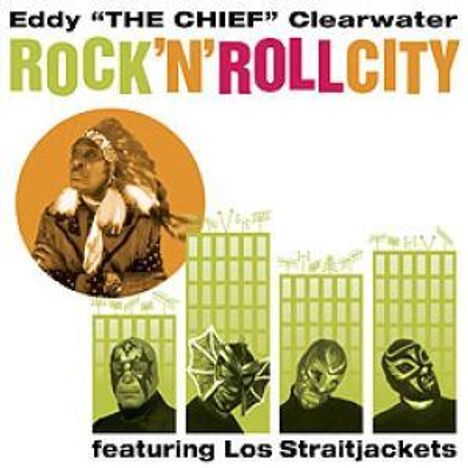 Eddy "The Chief" Clearwater: Rock'n'Roll City, CD