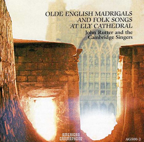 Cambridge Singers - Olde English Madrigals and Folk Songs at Ely Cathedral, CD