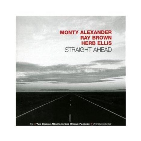 Monty Alexander (geb. 1944): Straight Ahead, 2 CDs