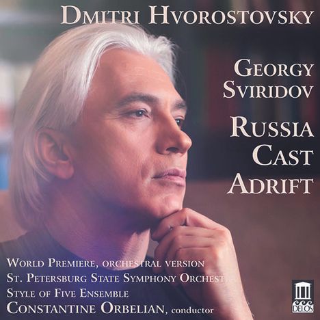 Georgi Sviridov (1915-1998): Russia Cast Adrift (Liederzyklus in der Orchesterfassung von Evgeny Stetsyuk), CD