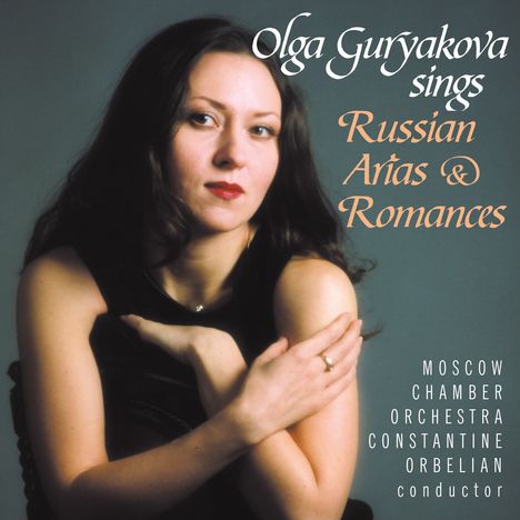 Olga Guryakova - Russische Arien &amp; Romanzen, CD