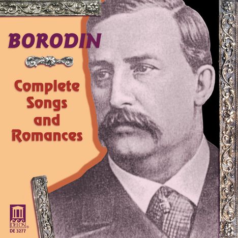 Alexander Borodin (1833-1887): Sämtliche Lieder &amp; Romanzen, CD