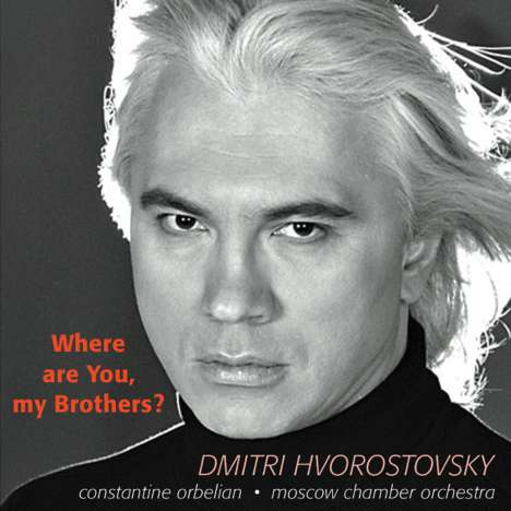 Dmitri Hvorostovsky - Where are You, my Brothers?, CD