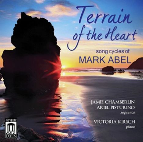 Mark Abel (geb. 1948): Liederzyklen "Terrain of the Heart", CD