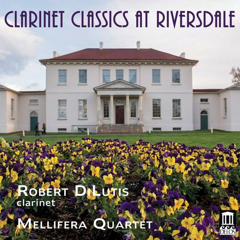 Robert DiLutis - Clarinet Classics At Riversdale, CD
