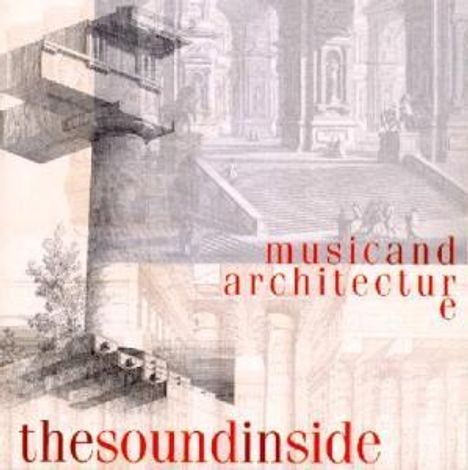 The Sound Inside - Music & Architectur, CD