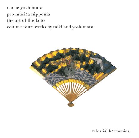 Nanae Yoshimura: The Art Of The Koto Vol. 4: Works By Miki &amp; Yoshimatsu, CD