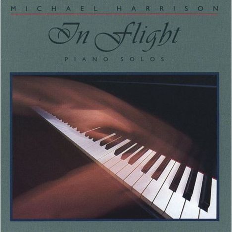 Michael Harrison (geb. 1958): In Flight, CD