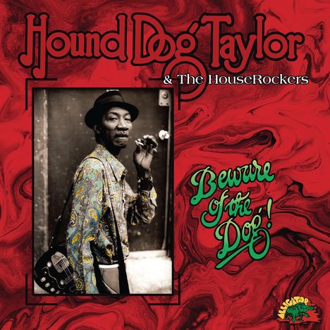 Hound Dog Taylor: Beware Of The Dog, LP