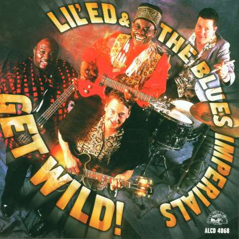 Lil' Ed &amp; The Blues Imperials: Get Wild, CD