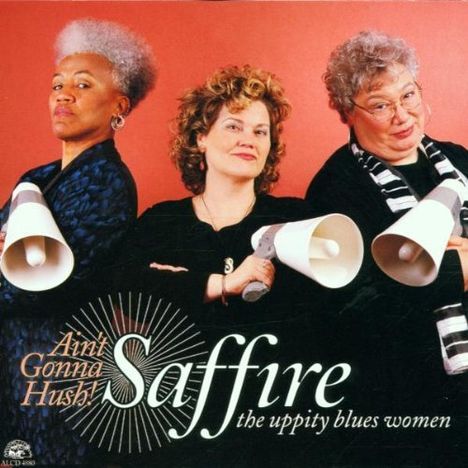 Saffire: The Uppity Blues Women / Ain't Gonna Hush, CD