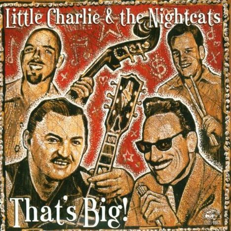 Little Charlie &amp; The Nightcats: That's Big, CD