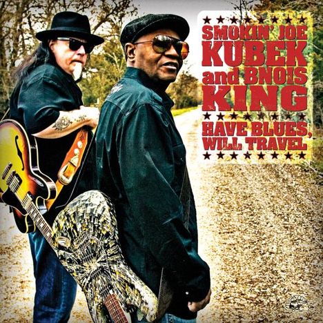 Smokin' Joe Kubek &amp; Bnois King: Have Blues, Will Travel, CD