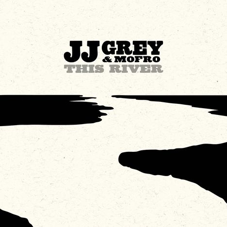J.J. Grey &amp; Mofro: This River, CD