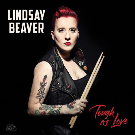 Lindsay Beaver: Tough As Love, CD