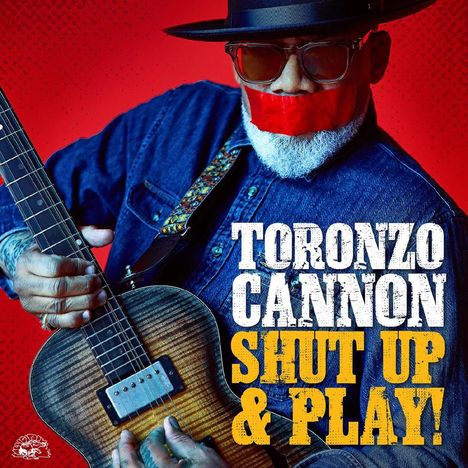 Toronzo Cannon: Shut Up &amp; Play!, CD