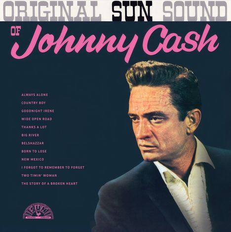 "Original Sun Sound of Johnny Cash" in großen Buchstaben. Links eine Liste mit Songtiteln, rechts ein Porträt von Johnny Cash.