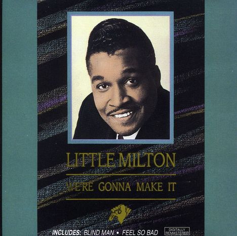 Little Milton: We'Re Gonna Make It, CD
