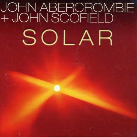 John Scofield &amp; John Abercrombie: Solar, CD