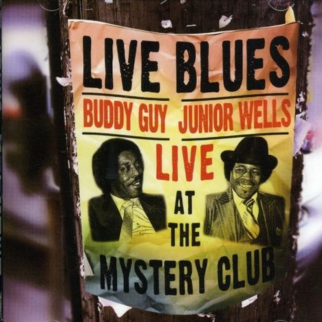 Buddy Guy &amp; Junior Wells: Live At The Mystery Club, CD